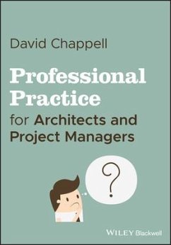 Professional Practice for Architects and Project Managers - Chappell, David