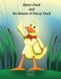 Harry Duck and the Return of Decoy Duck - Wiley, Arvil