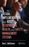 The Design, Implementation, and Audit of Occupational Health and Safety Management Systems