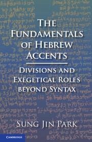 The Fundamentals of Hebrew Accents - Park, Sung Jin