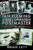 Ian Fleming and Soe's Operation Postmaster