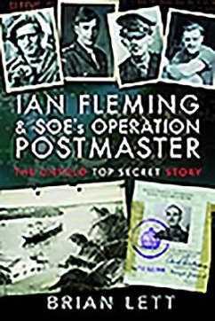 Ian Fleming and Soe's Operation Postmaster - Lett, Brian