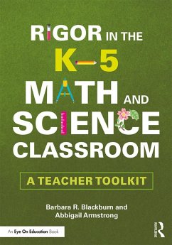 Rigor in the K-5 Math and Science Classroom - Blackburn, Barbara R; Armstrong, Abbigail