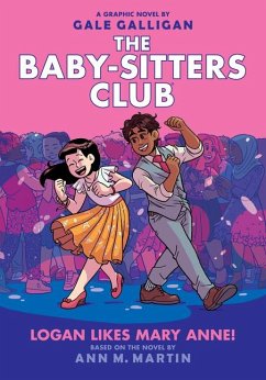 Logan Likes Mary Anne!: A Graphic Novel (the Baby-Sitters Club #8) - Martin, Ann M