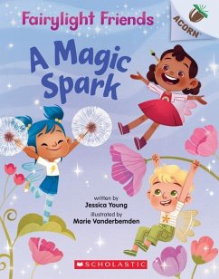 A Magic Spark: An Acorn Book (Fairylight Friends #1) - Young, Jessica