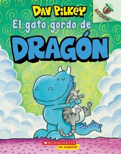 El Gato Gordo de Dragón (Dragon's Fat Cat) - Pilkey, Dav