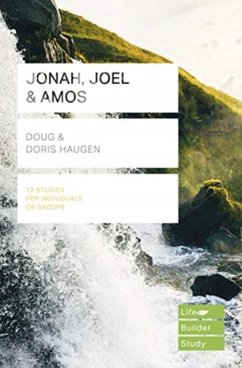 Jonah, Joel & Amos (Lifebuilder Study Guides) - Haugen, Doug; Haugen, Dona