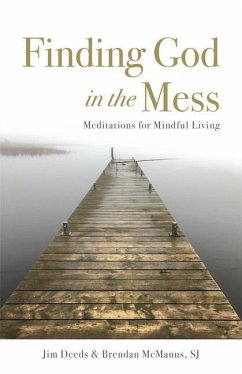 Finding God in the Mess - Deeds, Jim