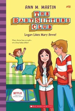 Logan Likes Mary Anne! (the Baby-Sitters Club #10) - Martin, Ann M