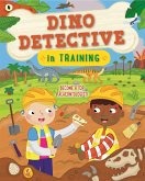 Dino Detective in Training: Become a Top Paleontologist
