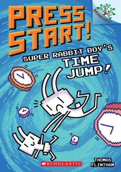 Super Rabbit Boy's Time Jump!: A Branches Book (Press Start! #9) - Flintham, Thomas