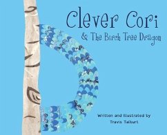 Clever Cori & The Birch Tree Dragon - Talburt, Travis