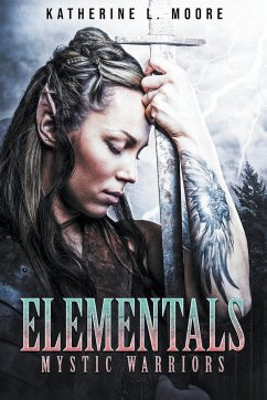 Elementals Mystic Warriors - Moore, Katherine L.