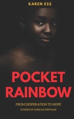 Pocket Rainbow: Stories of African Orphans - Ess, Karen