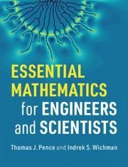 Essential Mathematics for Engineers and Scientists - Pence, Thomas J; Wichman, Indrek S