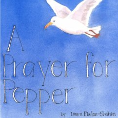 A Prayer for Pepper - Phelan-Shahin, Laura