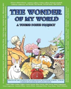 The Wonder of My World: A Young Poets Project - Auburn, International Montessori School
