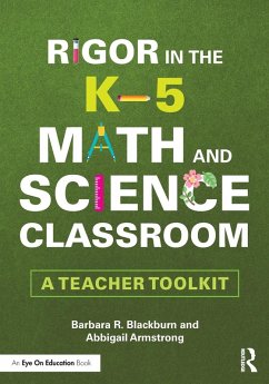 Rigor in the K-5 Math and Science Classroom - Blackburn, Barbara R; Armstrong, Abbigail