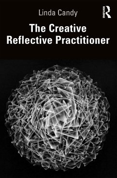 The Creative Reflective Practitioner - Candy, Linda
