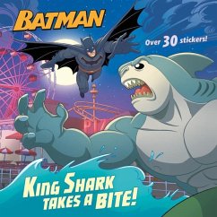 King Shark Takes a Bite! (DC Super Heroes: Batman) - Sazaklis, John