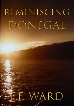 Reminiscing Donegal - Ward, E. F.