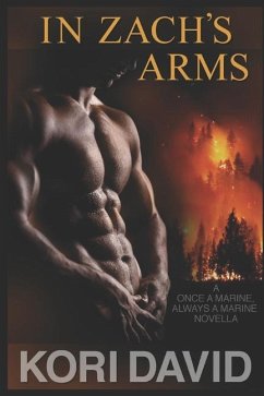 In Zach's Arms: Once a Marine, Always a Marine (Book 1) - David, Kori