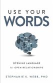 Use Your Words: Opening Language for Open Relationships