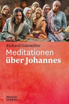 Meditationen über Johannes - Gutzwiller, Richard