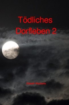 Tödliches Dorfleben 2 - Weckerle, Elsbeth