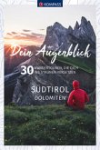 Dein Augenblick Südtirol Dolomiten Dein Augenblick Südtirol Dolomiten