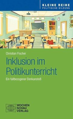 Inklusion im Politikunterricht - Fischer, Christian