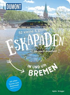 52 kleine & große Eskapaden in und um Bremen - Krieger, Aylin