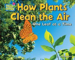 How Plants Clean the Air: One Leaf at a Time - Lawrence, Ellen