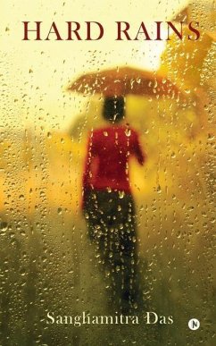 Hard Rains - Sanghamitra Das