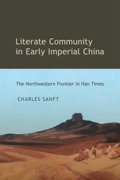 Literate Community in Early Imperial China - Sanft, Charles