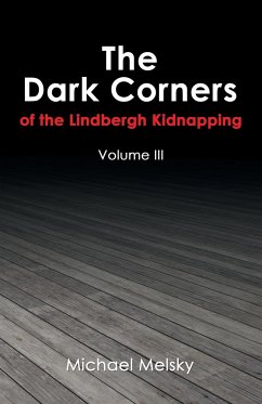 The Dark Corners of the Lindbergh Kidnapping - Melsky, Michael