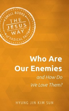 Cover Who Are Our Enemies and How Do We Love Them?