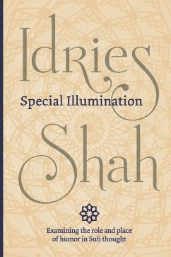 Special Illumination (Pocket Edition): The Sufi Use of Humor - Shah, Idries