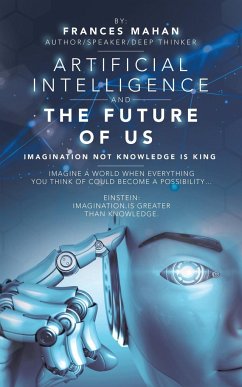 Artificial Intelligence and the Future of Us - Mahan, Frances