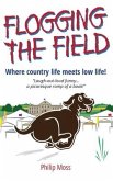 Flogging The Field: Where Country Life Meets Low Life