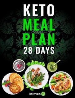 Keto Meal Plan 28 Days: For Women and Men On Ketogenic Diet - Easy Keto Recipe Cookbook For Beginners - Ketoveo