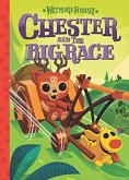 Wetmore Forest: Chester And The Big Race Wetmore Forest: Chester And The Big Race