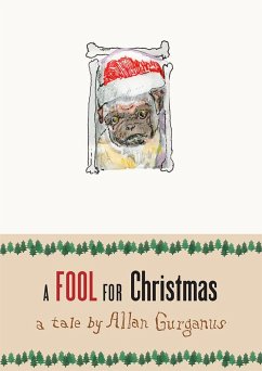 A Fool for Christmas - Gurganus, Allan