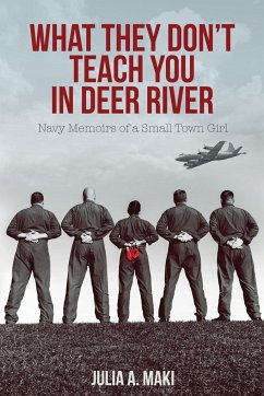 What They Don't Teach You in Deer River - Maki, Julia A.