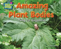 Amazing Plant Bodies: Tiny to Gigantic - Lawrence, Ellen