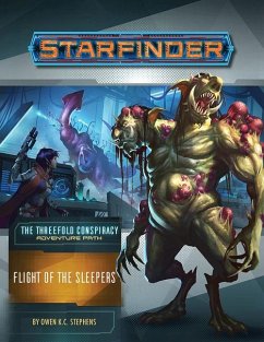 Starfinder Adventure Path: Flight of the Sleepers (the Threefold Conspiracy 2 of 6) - Stephens, Owen K. C.