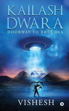 Kailash Dwara: Doorway to Bhuloka - Vishesh