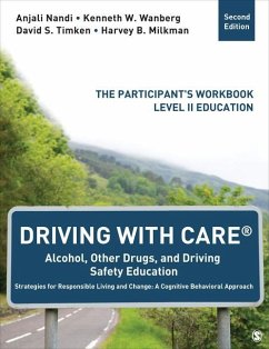 Driving with Care(r) Alcohol, Other Drugs, and Driving Safety Education Strategies for Responsible Living and Change: A Cognitive Behavioral Approach - Nandi, Anjali; Wanberg, Kenneth W; Timken, David S; Milkman, Harvey B