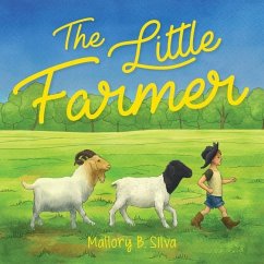 The Little Farmer - Silva, Mallory B.