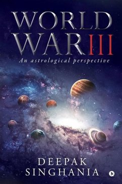 World War III: An astrological perspective - Deepak Singhania
